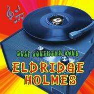 Eldridge Holmes / Deep Southern Soul 輸入盤 【CD】