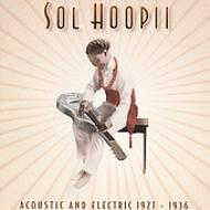 Sol Hoopii ソル フーピー / King Of The Hawaiian Steel Guitar: Acousticand Electric 1927-1936 輸入盤 【CD】