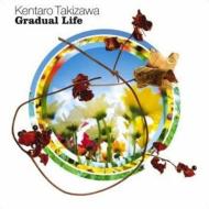 Kentaro Takizawa / Gradual Life 【CD】