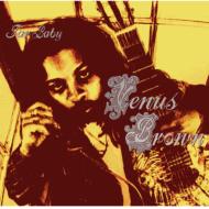 Venus Brown / Tar Baby 【CD】