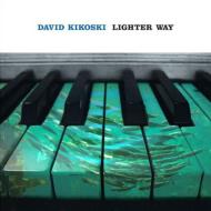 David Kikoski デビッドキコスキ / Lighter Way 輸入盤 【CD】