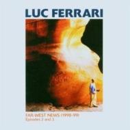【送料無料】 Luc Ferrari / Far-west News: Episodes 2 And3 輸入盤 【CD】
