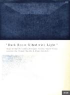 Dark Room filled with Light 【DVD】