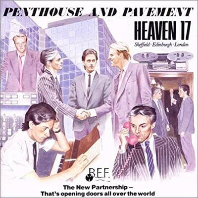 Heaven 17 ヘブンセブンティーン / Penthouse And Pavement 輸入盤 【CD】