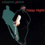 Cameron Pierre / Friday Night! 輸入盤 【CD】