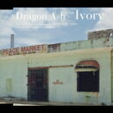 Dragon Ash ドラゴンアッシュ / Ivory 【CD Maxi】