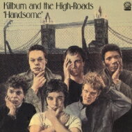 【送料無料】 Kilburn & The High Roads / Handsome 【CD】