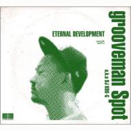 Grooveman Spot a.k.a. DJ Kou-G グルーブマンスポット / Eternal Development 【CD】