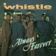 Whistle / Always & Forever 輸入盤 【CD】