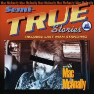 Mac Mcanally / Semi-true Stories 輸入盤 【CD】