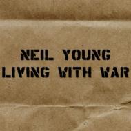 Neil Young ニールヤング / Living With War 【CD】