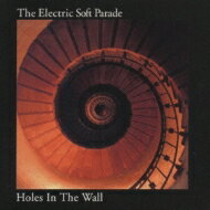 Electric Soft Parade / Holes In The Wall 【CD】
