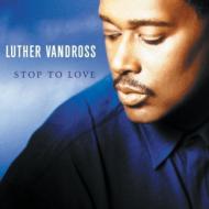 Luther Vandross ルーサーバンドロス / Stop To Love 輸入盤 【CD】