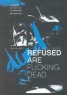 Refused / Refused Are Fucking Dead 【DVD】