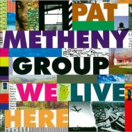 Pat Metheny パットメセニー / We Live Here 輸入盤 【CD】