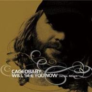 Caged Baby / Will See You Now 【CD】