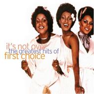 First Choice / Greatest Hits: Compilation - It's Not Over 輸入盤 【CD】