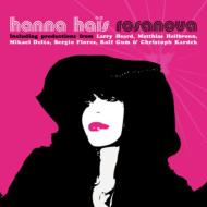 Hanna Hais / Rosa Nova 【CD】