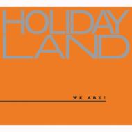 WE ARE! / Holiday Land 【CD】