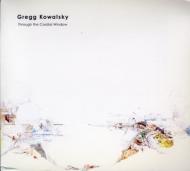 Gregg Kowalsky / Through The Cardinal Window 輸入盤 【CD】