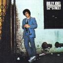 Billy Joel ビリージョエル / 52nd Street: ニューヨーク 52番街 【CD】