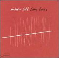 Andrew Hill アンドリューヒル / Time Lines 【Copy Control CD】 輸入盤 【CD】