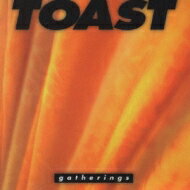 Toast (Jp) / Gatherings 【CD Maxi】