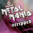 Vh1 Classic Presents Metal Mania: Stripped: ̃wr^񃉃C yCDz