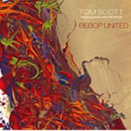 【送料無料】 Tom Scott トムスコット / Bebop United 輸入盤 【CD】