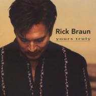 Rick Braun リックブラウン / Yours Truly 【CD】