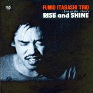 板橋文夫 イタバシフミオ / Rise And Shine 【CD】