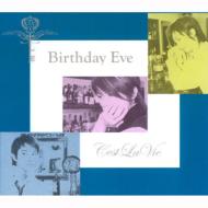 C'est La Vie / Birthday Eve 【CD Maxi】