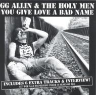 GG Allin ジージーアラン / You Give Love A Bad Name 輸入盤 【CD】