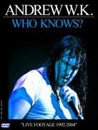 Andrew W.K. アンドリュー WK / Who Knows?: Live 1992-2004 【DVD】