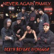 Never Again Family / Death Before Dishonor 【CD】
