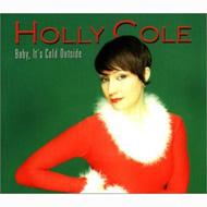 【送料無料】 Holly Cole ホリーコール / Baby It's Cold Outside 輸入盤 【CD】