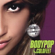Coldfeet コールドフィート / Bodypop 【CD】