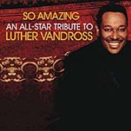 So Amazing: An Allstar Tributeto Luther Vandross 輸入盤 【CD】