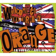 Orange / Welcome To The World Of Orange 【CD】