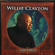 【送料無料】 Willie ウィリークレイトン / Full Circle 輸入盤 【CD】