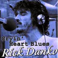 Rick Danko / Cryin Heart Blues 輸入盤 【CD】