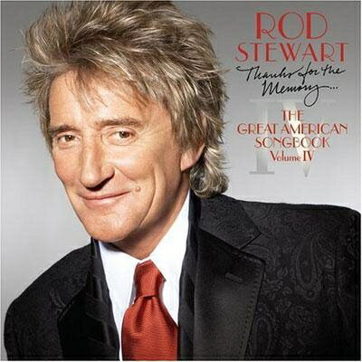 【送料無料】 Rod Stewart ロッドスチュワート / Great American Songbook: Vol.4: Thanks For The Memory 輸入盤 【CD】