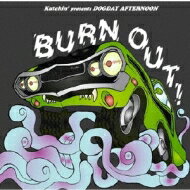 Dogday Afternoon / Burn Out 【CD】