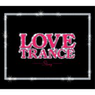 Trance Rave Presents Love Trance: Story 【CD】
