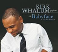Kirk Whalum カークウェイラム / Performs The Babyface Songbook 輸入盤 【CD】