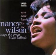 Nancy Wilson ナンシーウィルソン / Save Your Love For Me 【Copy Control CD】 輸入盤 【CD】