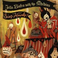 【送料無料】 Jello Biafra / The Melvins / Sieg Howdy 輸入盤 【CD】