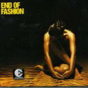 End Of Fashion / End Of Fashion 【Copy Control CD】 輸入盤 【CD】