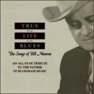 True Life Blues Songs Of Billmonroe 輸入盤 【CD】