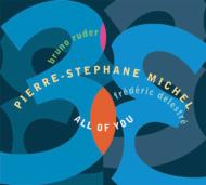 Pierre-stephane Michel / All Of You 【CD】